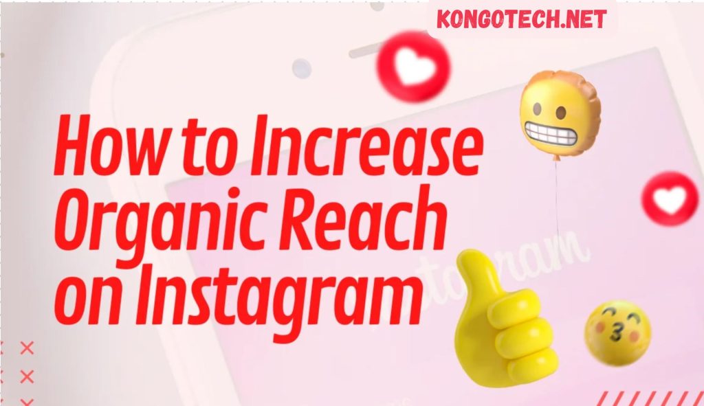 How to Increase Organic Reach on Instagram in 2023