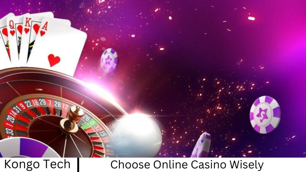 Choose Online Casino Wisely