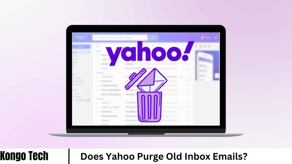 Does Yahoo Purge Old Inbox Emails?